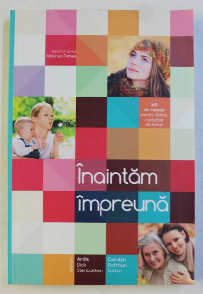 INAINTAM IMPREUNA de ARDIS CAROLYN ...STENBAKKEN SUTTON , 2016