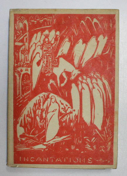 INCANTATIONS, CHANTS DE VIE  ET DE MORT , 1937