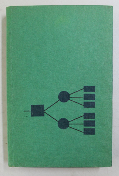 INCERTITUDINE SI DECIZIE de M . MALITA si C . ZIDAROIU , VOLUMUL I - ANALIZA INCERTITUDINII , 1980