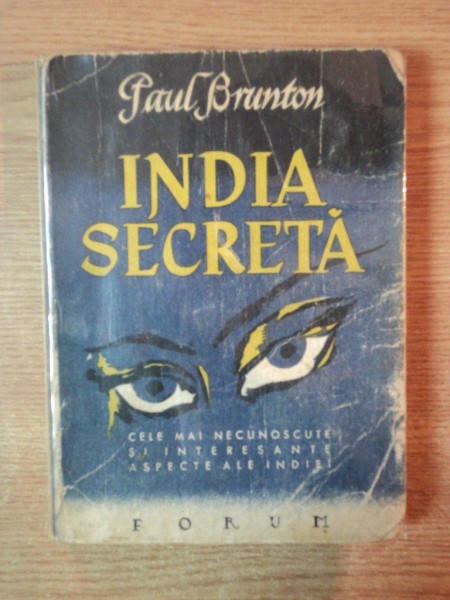 INDIA SECRETA de PAUL BRUNTON 1991 , in romaneste de HENRITTE YVONNE STAHL