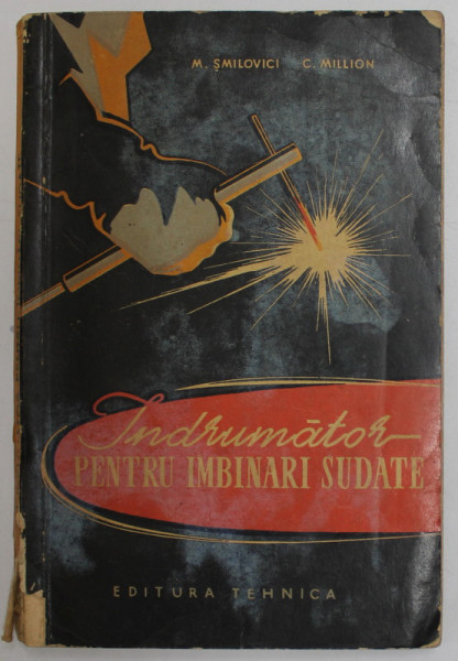INDRUMATOR PENTRU IMBINARI SUDATE de M. SMILOVICI si C. MILLION , 1962 , PREZINTA URME DE UZURA