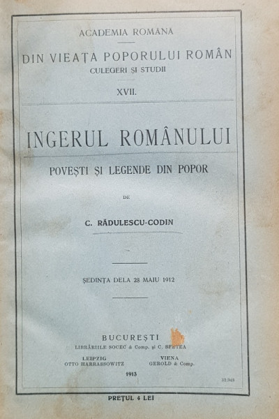 INGERUL ROMANULUI . POVESTI SI LEGENDE de C. RADULESCU CODIN - Bucuresti, 1913