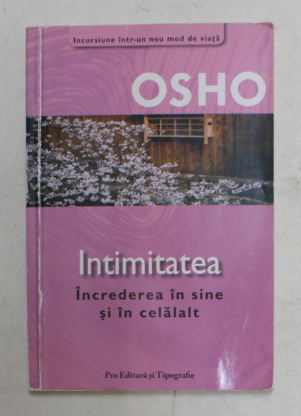 INTIMITATEA , INCREDEREA IN SINE SI IN CELALALT de OSHO