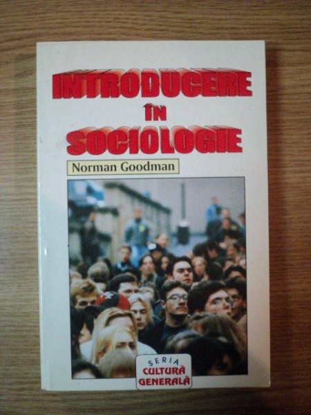 INTRODUCERE IN SOCIOLOGIE de NORMAN GOODMAN  1992