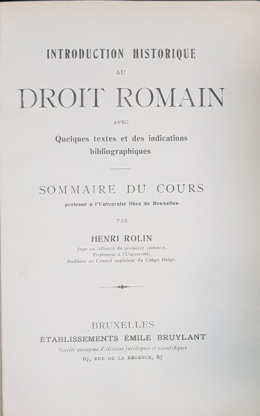 INTRODUCTION HISTORIQUE AU DROIT ROMAIN par HENRI ROLIN - BRUXELLES