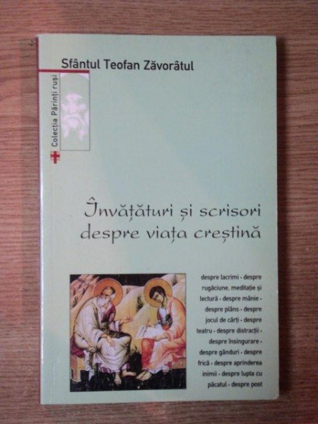 INVATATURI SI SCRISORI DESPRE VIATA CRESTINA de SFANTUL TEOFAN ZAVORATUL