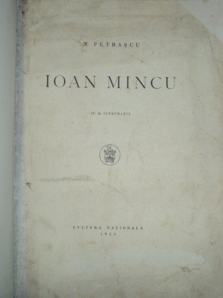 IOAN MINCU CU 65 DE ILUSTRATII de N. PETRASCU, 1928