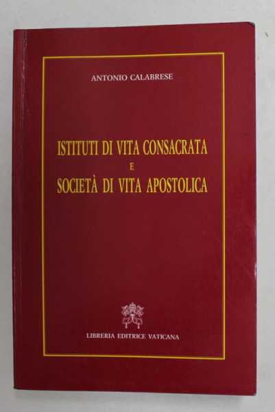 ISTITUTI DI VITA CONSACRATA  E SOCIETA DI VITA APOSTOLICA di ANTONIO CALABRESE , 1997