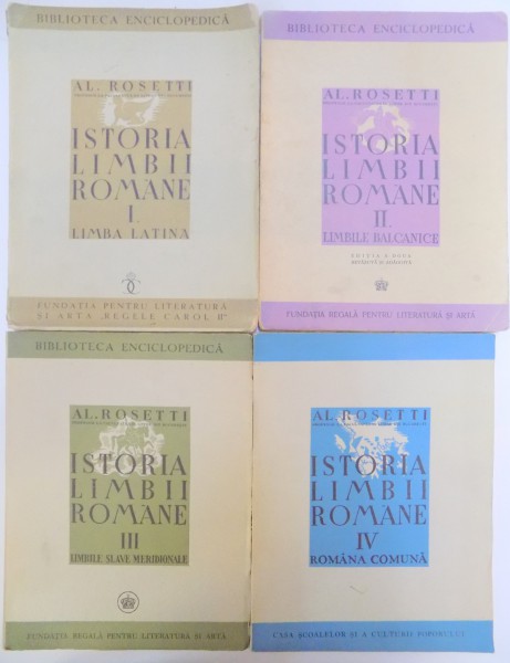 ISTORIA LIMBII ROMANE , VOL. I - II - III - IV de AL. ROSETTI , 1938