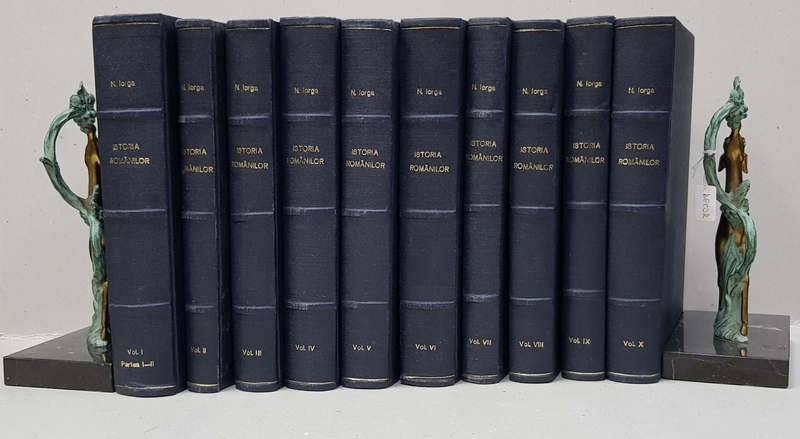 Istoria Romanilor de Nicolae Iorga, Vol. I-X - Bucuresti, 1936 *Dedicatie