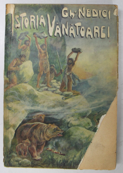 ISTORIA VANATOAREI SI A DREPTULUI DE VANATOARE de GHEORGHE NEDICI , 1940