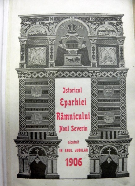 Istoricul eparhiei Ramnicului Noului Severin -BUC. 1906