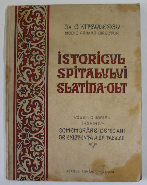 ISTORICUL SPITALULUI SLATINA - OLT de DR. G. KITZULESCU , 1943
