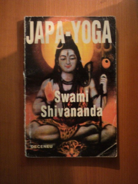 JAPA YOGA de SWAMI SHIVANANDA , Bucuresti 1995