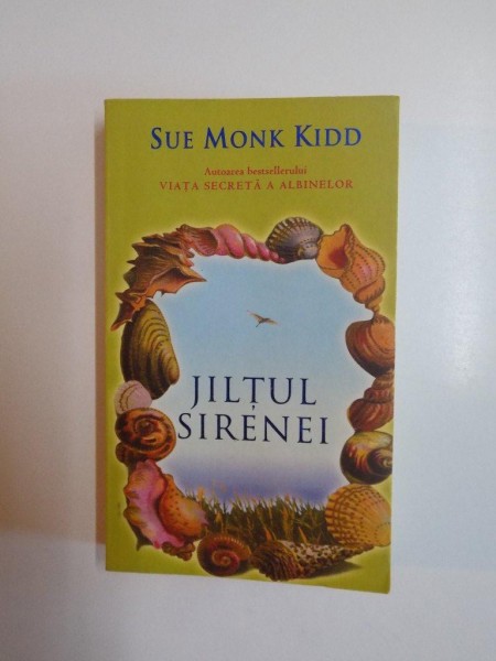 JILTUL SIRENEI de SUE MONK KIDD , 2007