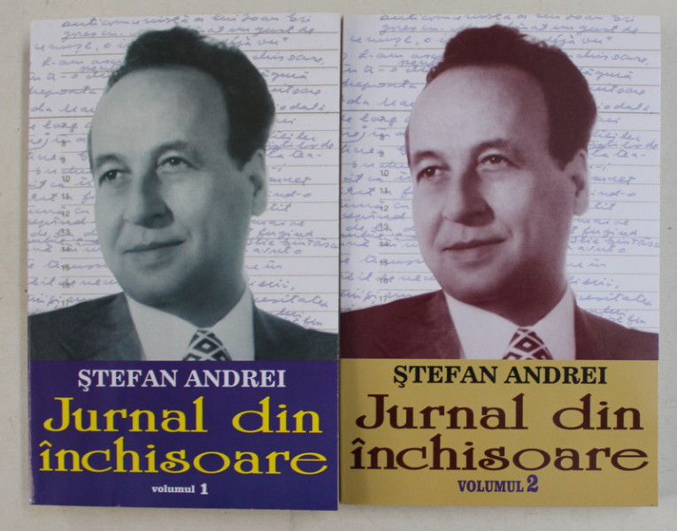 JURNAL DIN INCHISOARE , VOLUMELE I - II de STEFAN ANDREI , 2016
