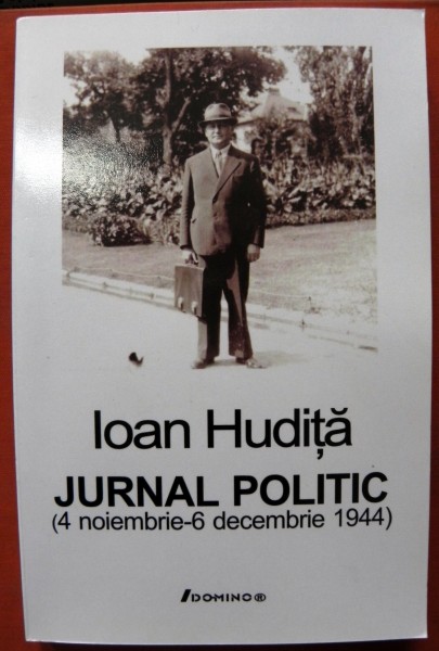 Jurnal politic 4 noi.-6dec. 1944-Ioan Hudita