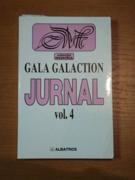 JURNAL VOL.4 - GALA GALACTION, BUC. 2000