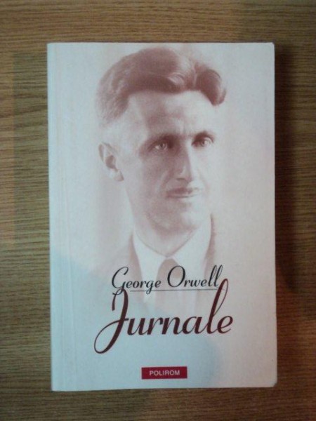 JURNALE de GEORGE ORWELL , 2010