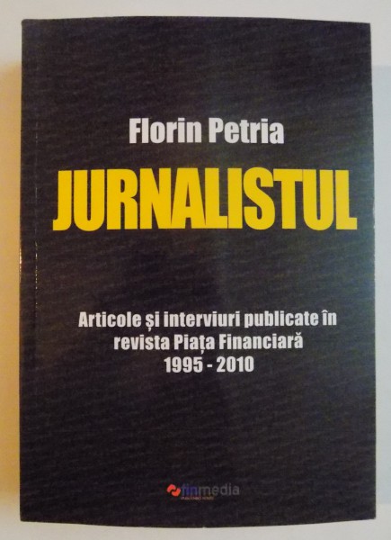 JURNALISTUL , de FLORIN PETRIA , 2012