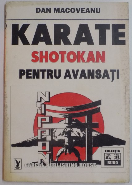 KARATE SHOTOKAN PENTRU AVANSATI de DAN MACOVEANU , 1996