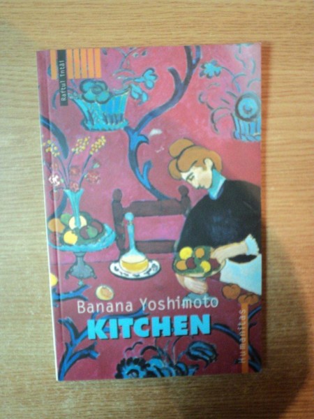 KITCHEN de BANANA YOSHIMOTO , Bucuresti
