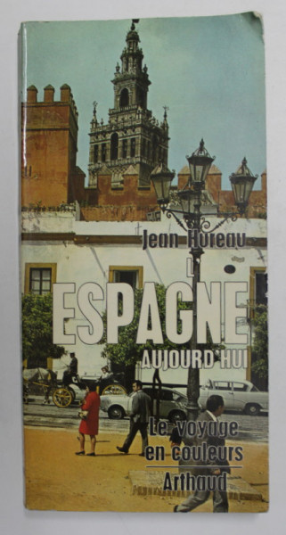 L 'ESPAGNE AUJORD'HUI par JEAN HUREAU , 1971