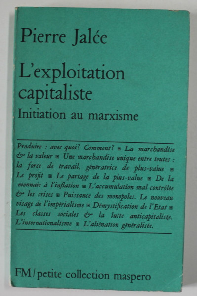 L 'EXPLOITATION CAPITALISTE , INIATION AU MARXISME par PIERRE JALEE , 1974