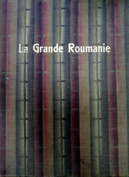 La Grande Roumanie Album de ilustratii  1929 -PARIS, EDITIA ILLUSTRATION