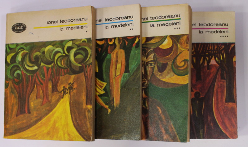 LA MEDELENI de IONEL TODOREANU , VOLUMELE I - IV , 1975