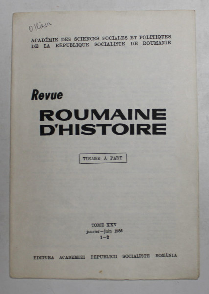 LA NAISSANCE D 'UNE IDEE POLITIQUE - BYZANCE APRES BYZANCE par OCTAVIAN ILIESCU , 1986 , DIN REVUE ROUMAINE D 'HISTOIRE , TOME XXV , 1 - 2