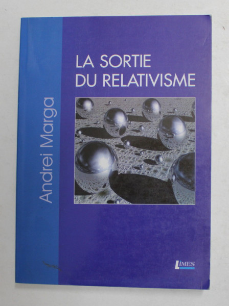 LA SORTIE DU RELATIVISME par ANDREI MARGA , 2006