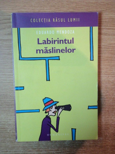 LABIRINTUL MASLINELOR de EDUARDO MENDOZA , COLECTIA RASUL LUMII