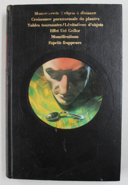 LE DEFI A LA  MATIERE - CROISSANCE PARANORMALE DE PLANTES ...LEVITATIONS D 'OBJETS ...ESPRIT FRAPPEURS , ETC . , par MICHEL FROMENT , 1977