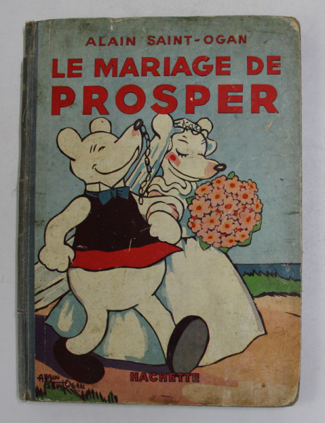 LE MARIAGE DE PROSPER par ALAIN SAINT - OGAN , 1936 , BENZI DESENATE *
