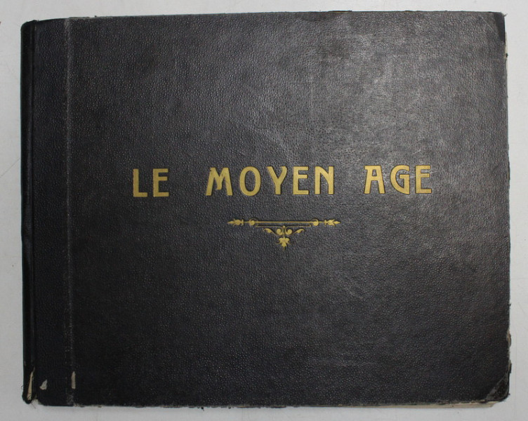 LE MOYEN AGE - LA GAULE ROMAINE - LES INVASIONS - LA FRANCE FEODALE - LA ROYAUTE par ARMAND DAYOT , EDITIE  DE INCEPUT DE SECOL XX