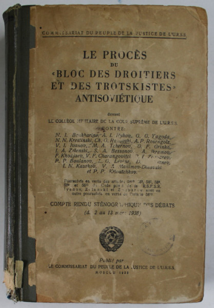 LE PROCES DU BLOC DES DROITIERS ET DES TROTSKISTES ANTISOVIETIQUE. COMPTE RENDU STENOGRAPHIQUE DES DEBATS (DU 2 AU 13 MARS 1938)  1938