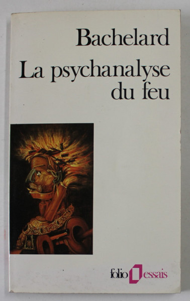 LE PSYCHANALYSE DU FEU par BACHELARD , 1985