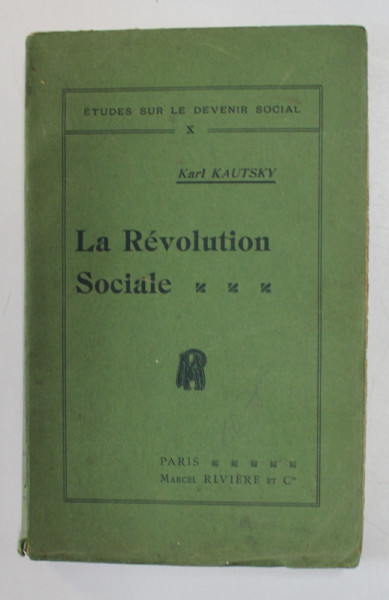LE REVOLUTION SOCIALE par KARL KAUTSKY , 1912, MICI PETE SI URME DE UZURA