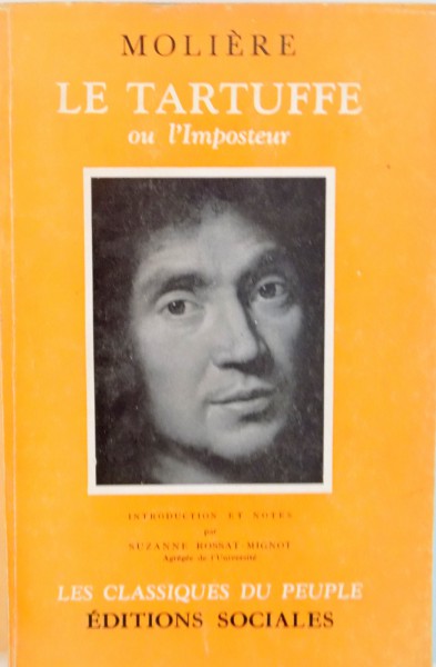 LE TARTUFFE OU L`IMPOSTEUR de MOLIERE, INTRODUCTION ET NOTES par SUZANNE ROSSAT - MIGNOT, 1958