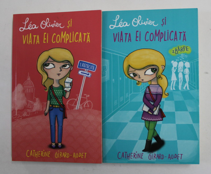 LEA OLIVIER SI VIATA EI COMPLICATA de CATHERINE GIRARD - AUDET , VOLUMELE I - II , 20