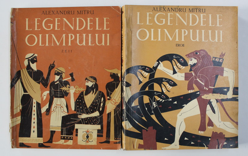 LEGENDELE OLIMPULUI , VOLUMELE I - II ( ZEII , EROII ) , ilustratii de C. CONDACCI , de ALEXANDRU MITRU, 1960