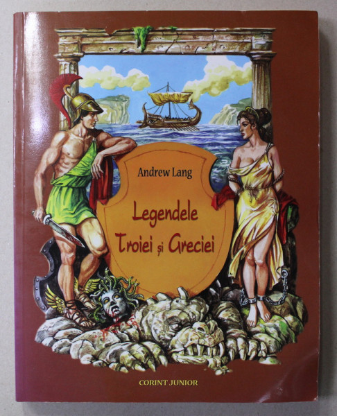 LEGENDELE TROIEI SI GRECIEI de ANDREW LANG , 2005 * MICI DEFECTE
