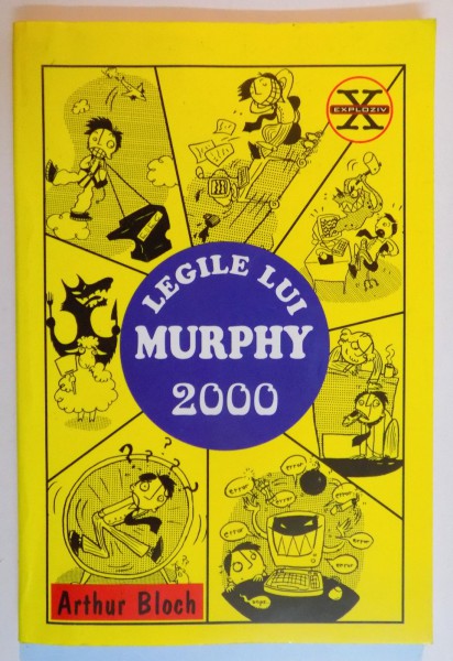LEGILE LUI MURPHY 2000 SAU CE-AR MAI PUTEA MERGE PROST IN SECOLUL XXI  de ARTHUR BLOCH , 1999
