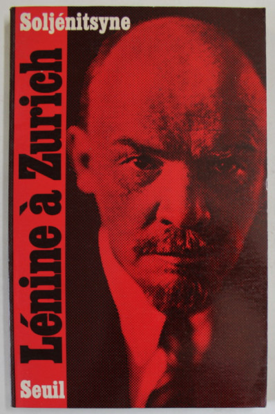 LENINE A ZURICH - chapitre par ALEXANDRE SOLJENITSYNE , 1975