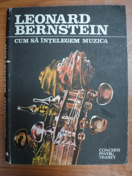 LEONARD BERNSTEIN- CUM SA INTELEGEM MUZICA, 1991