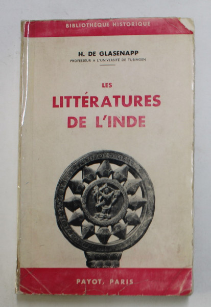 LES  LITTEERATURES DE L 'INDE par H. DE GLASENAPP , 1951 , COTORUL INTARIT CU SCOTCH