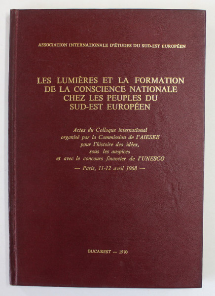 LES LUMIERES ET LA FORMATION  DE LA CONSCIENCE NATIONALE CHEZ LES PEUPLES DU SUD - EST EUROPEEN , 1970