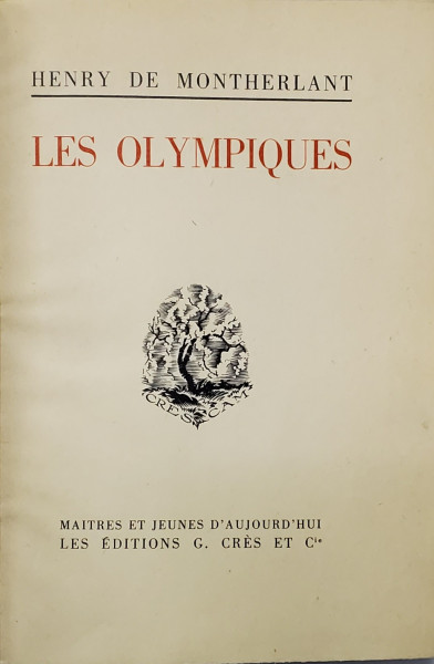 LES OLYMPIQUES par HENRY DE MONTHERLANT , litographies de YVES ALIX , 1926 , EXEMPLAR  894 DIN 1030