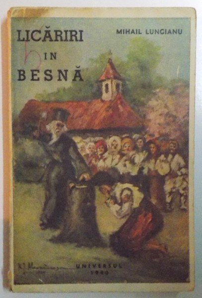 LICARIRI IN BESNA. SCHITE SI NUVELE de MIHAIL LUNGIANU 1940, DEDICATIE*